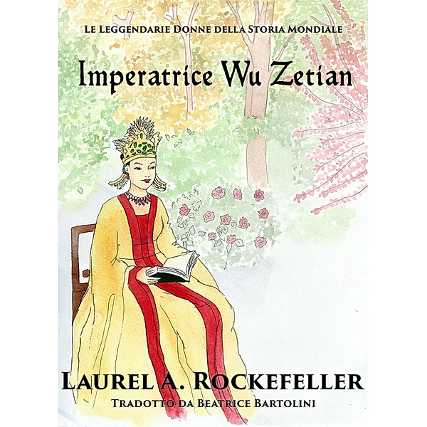 Imperatrice Wu Zetian, Laurel A. Rockefeller