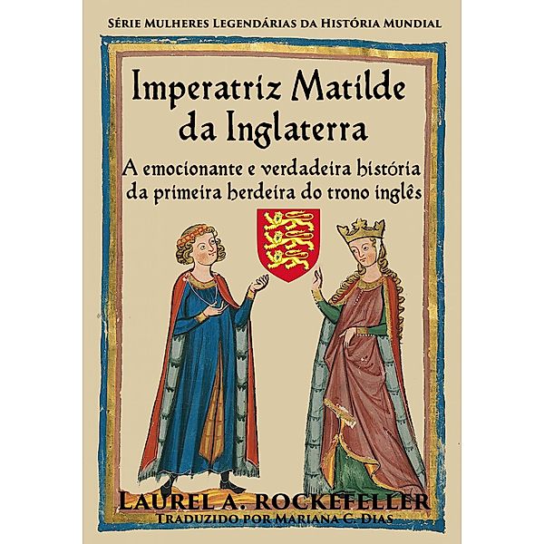 Imperatriz Matilde da Inglaterra, Laurel A. Rockefeller