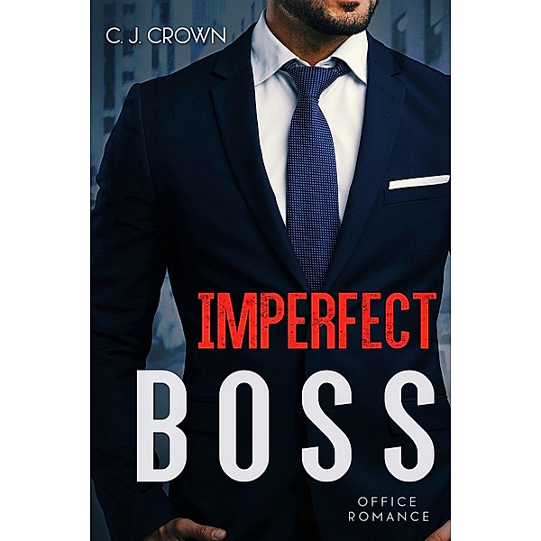 Imperfect Boss, C. J. Crown