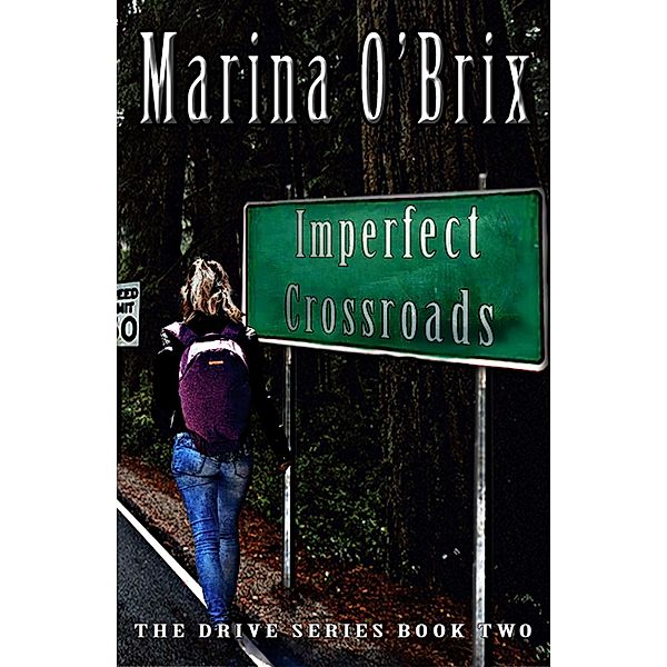 Imperfect Crossroads (The Drive Series) / The Drive Series, Marina O'Brix