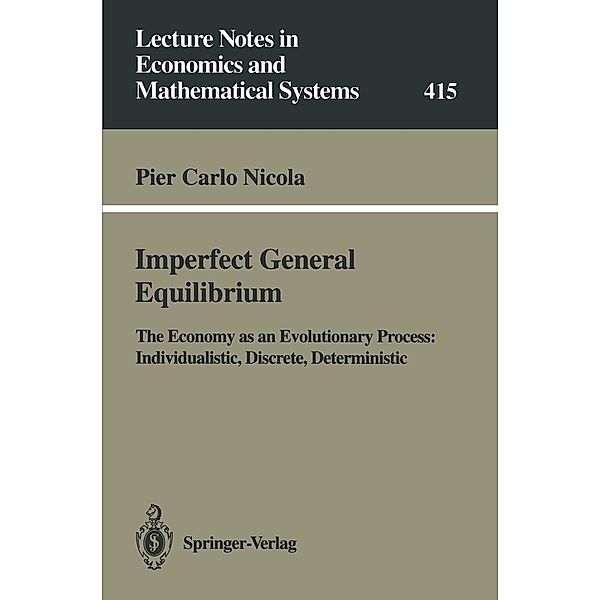 Imperfect General Equilibrium / Lecture Notes in Economics and Mathematical Systems Bd.415, Pier C. Nicola