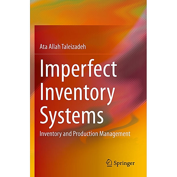 Imperfect Inventory Systems, Ata Allah Taleizadeh