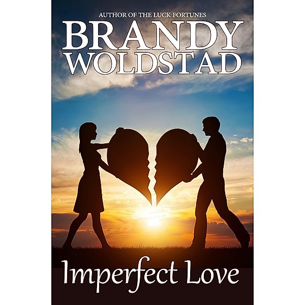 Imperfect Love, Brandy Woldstad