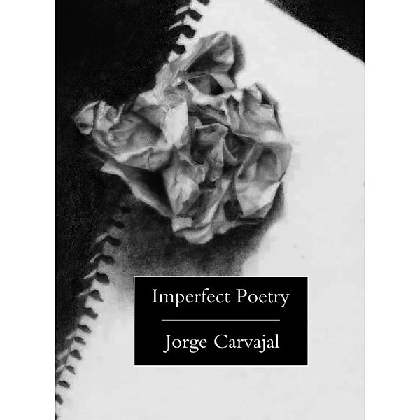 Imperfect Poetry, Jorge Carvajal