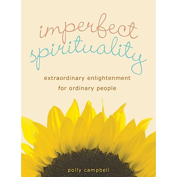 Imperfect Spirituality, Polly Campbell