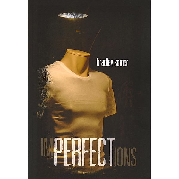 Imperfections, Bradley Somer