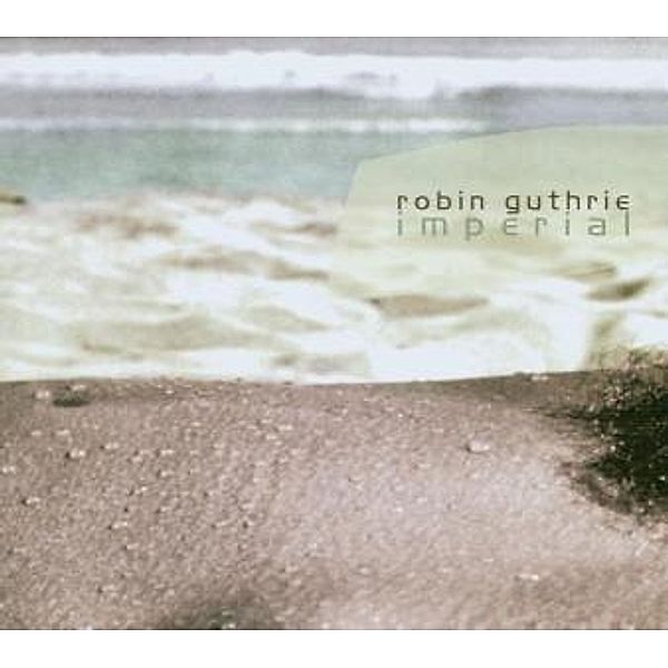 Imperial, Robin Guthrie