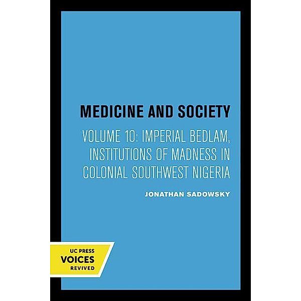 Imperial Bedlam / Medicine and Society Bd.10, Jonathan Sadowsky