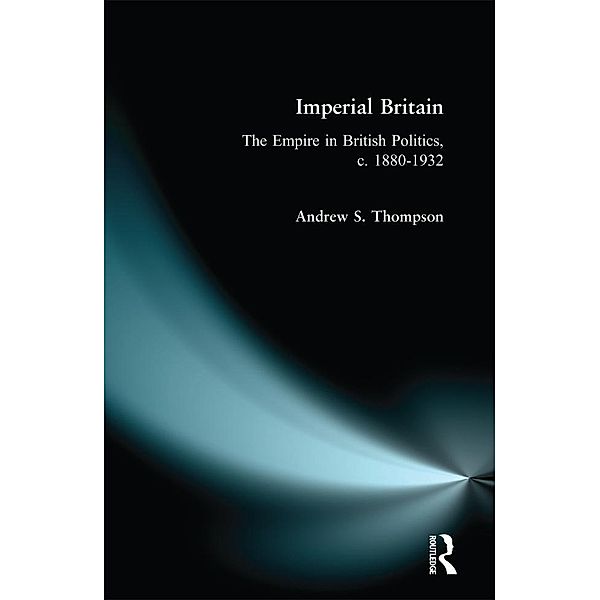 Imperial Britain, Andrew S. Thompson