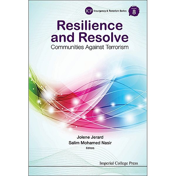 Imperial College Press Insurgency And Terrorism Series: Resilience And Resolve: Communities Against Terrorism