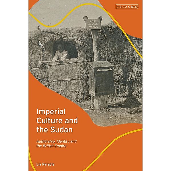 Imperial Culture and the Sudan, Lia Paradis