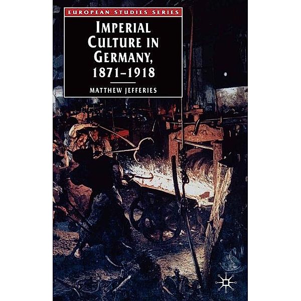 Imperial Culture in Germany, 1871 - 1918, Matthew Jefferies