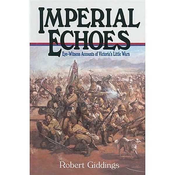 Imperial Echoes, Robert Giddings
