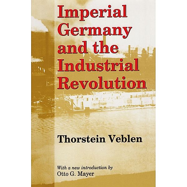 Imperial Germany and the Industrial Revolution, Thorstein Veblen