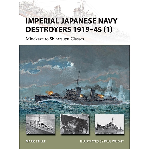 Imperial Japanese Navy Destroyers 1919-45 (1) / New Vanguard, Mark Stille