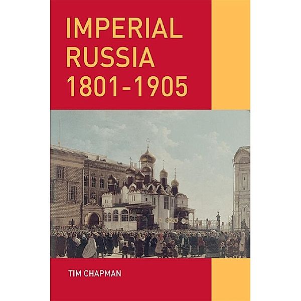 Imperial Russia, 1801-1905, Tim Chapman