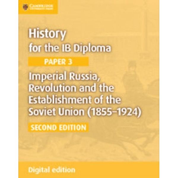 Imperial Russia, Revolution and the Establishment of the Soviet Union (1855-1924) Digital Edition, Sally Waller