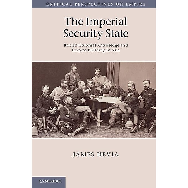 Imperial Security State / Critical Perspectives on Empire, James Hevia