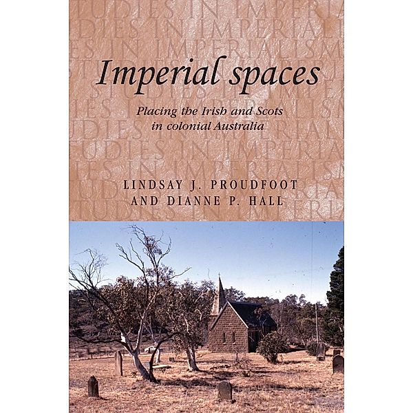 Imperial spaces / Studies in Imperialism, Lindsay Proudfoot, Dianne Hall