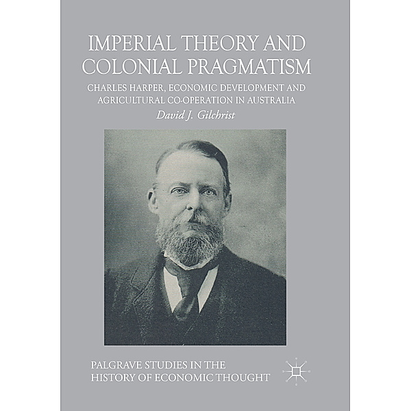 Imperial Theory and Colonial Pragmatism, David J. Gilchrist