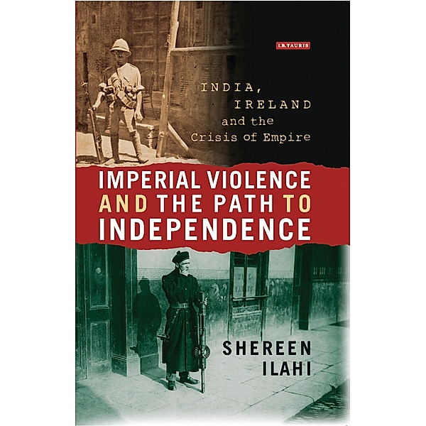 Imperial Violence and the Path to Independence, Shereen Ilahi