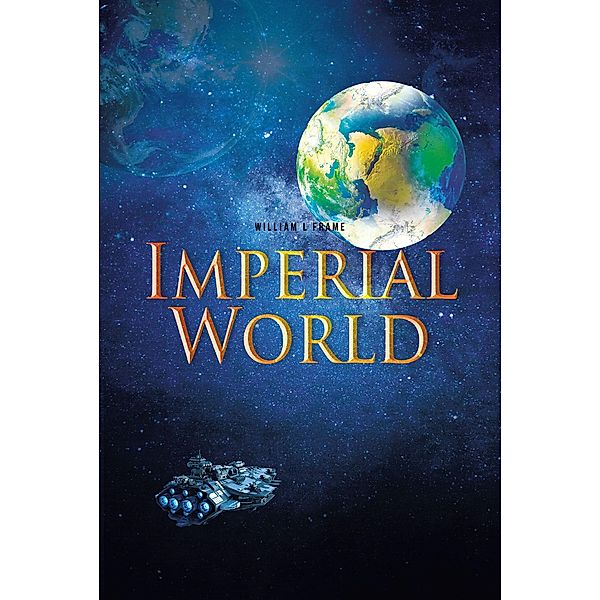Imperial World, William L Frame