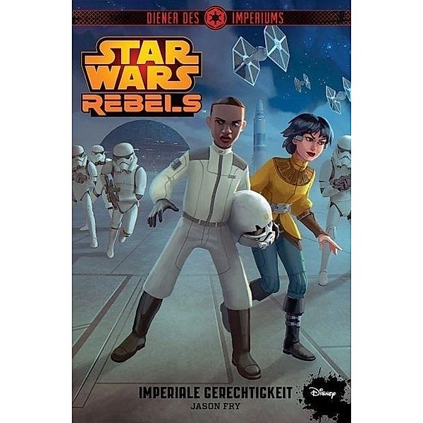 Imperiale Gerechtigkeit / Star Wars - Diener des Imperiums Bd.3, Jason Fry