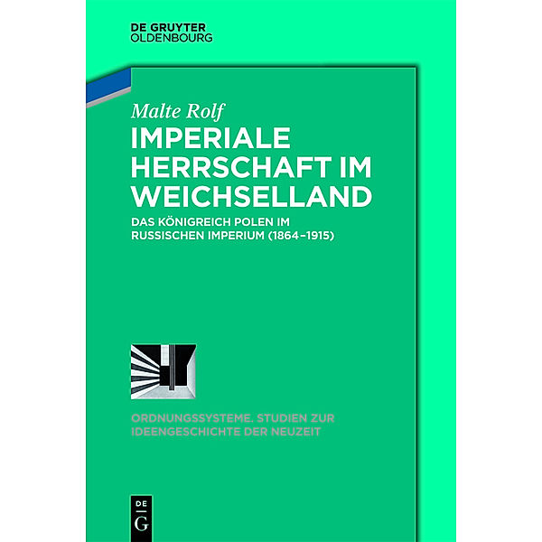 Imperiale Herrschaft im Weichselland, Malte Rolf