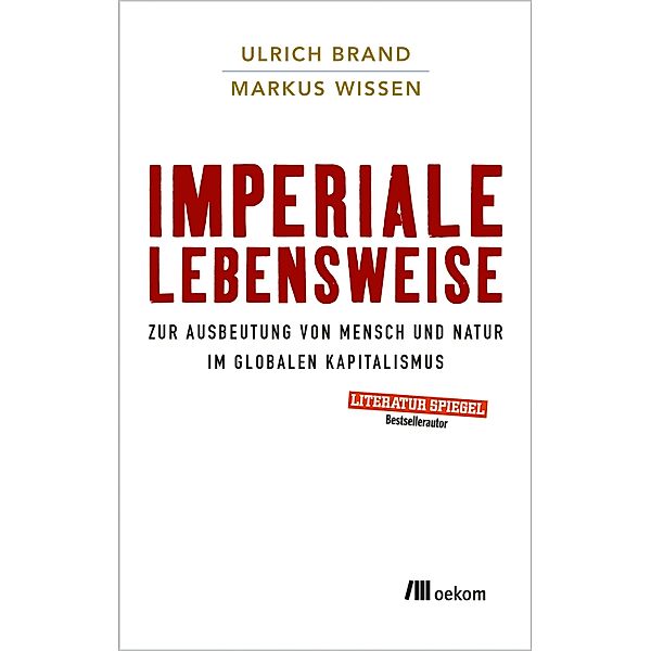 Imperiale Lebensweise, Ulrich Brand, Markus Wissen