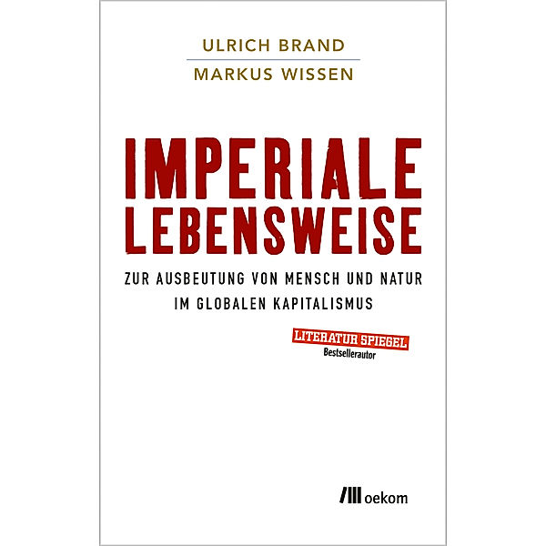 Imperiale Lebensweise, Ulrich Brand, Markus Wissen