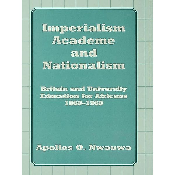 Imperialism, Academe and Nationalism, Apollos O. Nwauwa