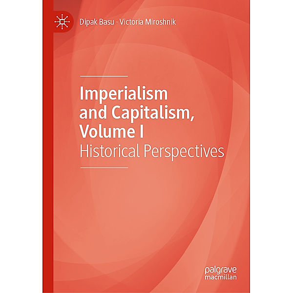 Imperialism and Capitalism, Volume I, Dipak Basu, Victoria Miroshnik
