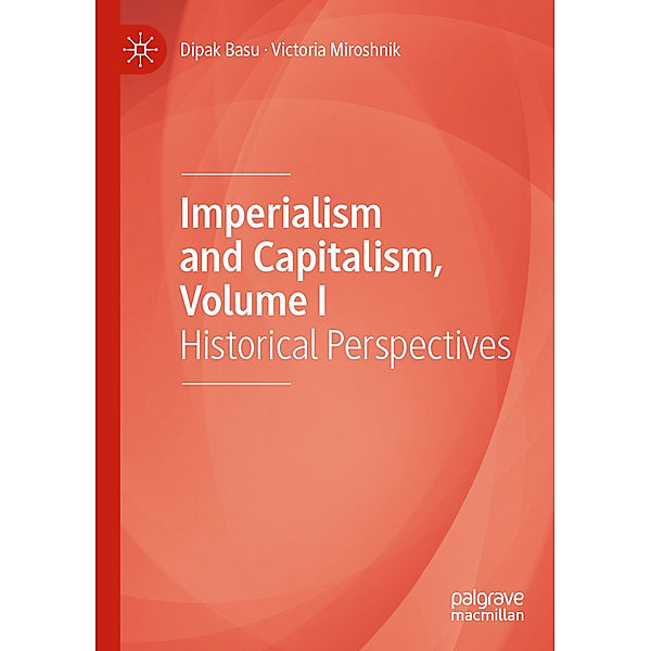 Imperialism and Capitalism, Volume I, Dipak Basu, Victoria Miroshnik