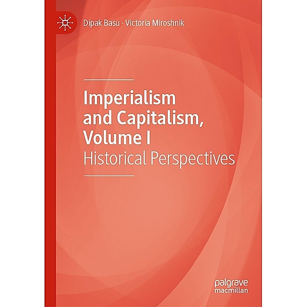 Imperialism and Capitalism, Volume I / Progress in Mathematics, Dipak Basu, Victoria Miroshnik