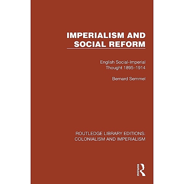 Imperialism and Social Reform, Bernard Semmel