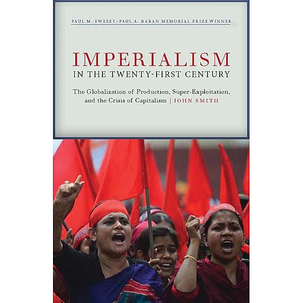 Imperialism in the Twenty-First Century, John Smith