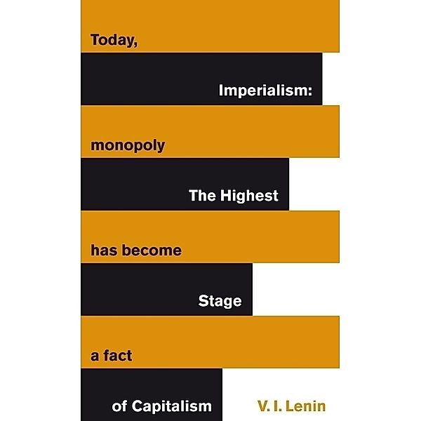 Imperialism: The Highest Stage of Capitalism, Wladimir I. Lenin