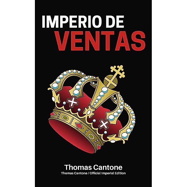 Imperio de Ventas (Thomas Cantone, #1) / Thomas Cantone, Thomas Cantone