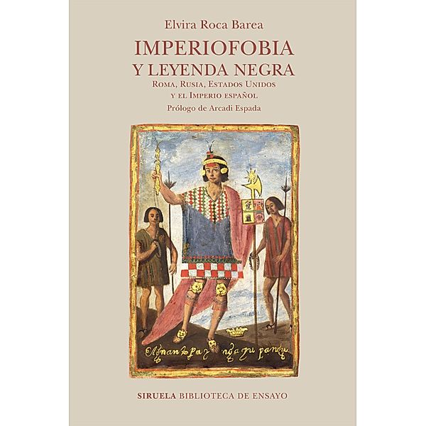 Imperiofobia y leyenda negra / Biblioteca de Ensayo / Serie mayor Bd.130, Elvira Roca Barea