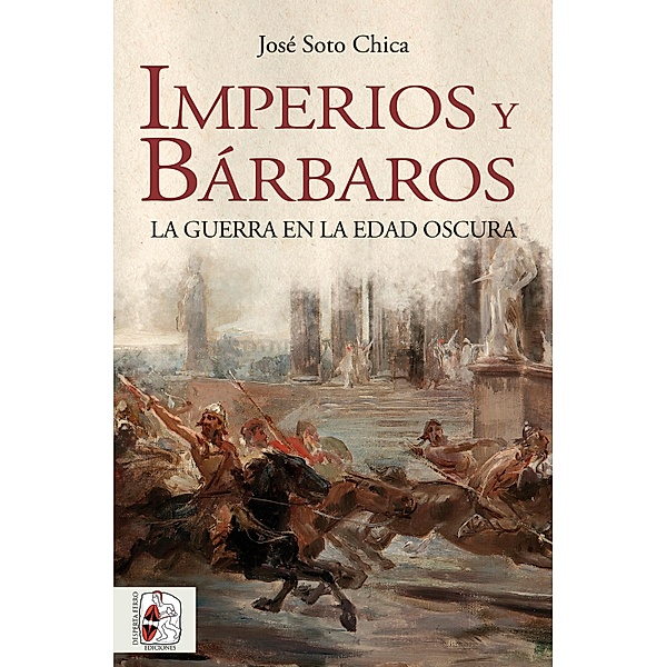 Imperios y bárbaros / Historia medieval, José Soto Chica