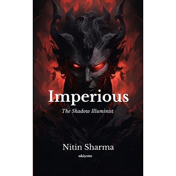 Imperious, Nitin Sharma