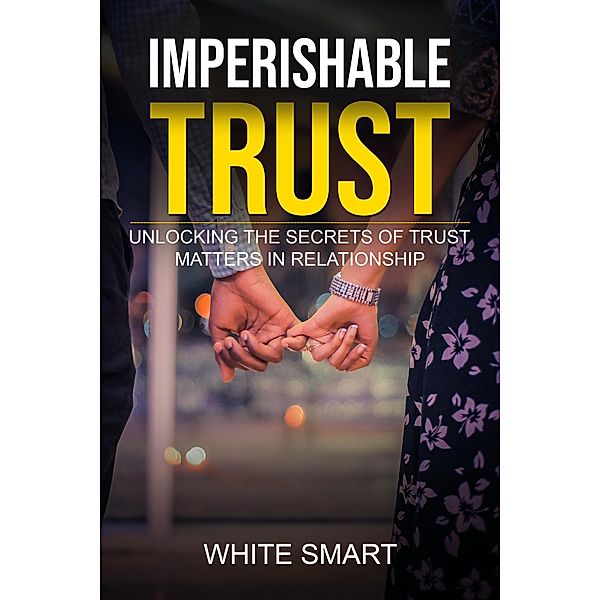 Imperishable Trust, White Smart