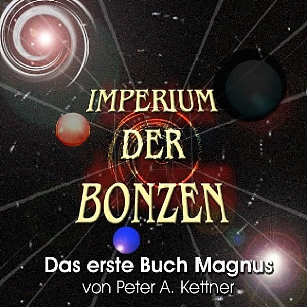 Imperium der Bonzen, Peter A. Kettner