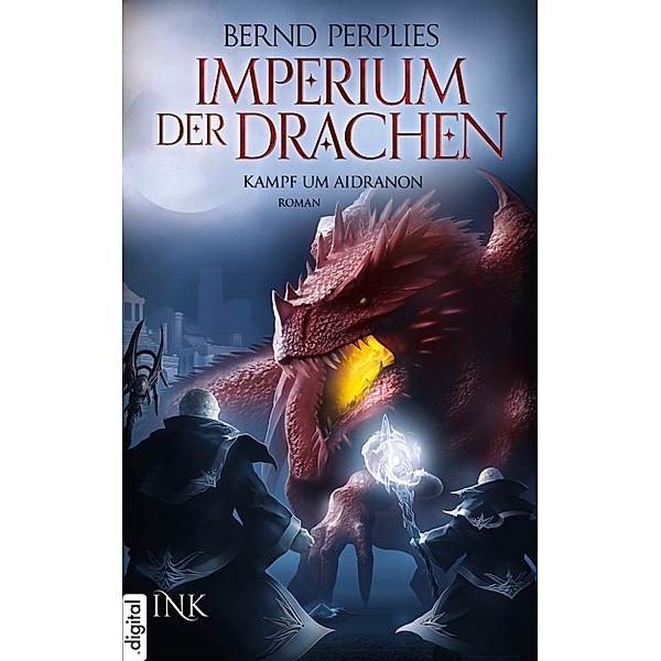 Imperium der Drachen Band 2: Kampf um Aidranon, Bernd Perplies