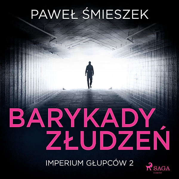Imperium Głupców - 2 - Barykady Złudzeń, Paweł Śmieszek