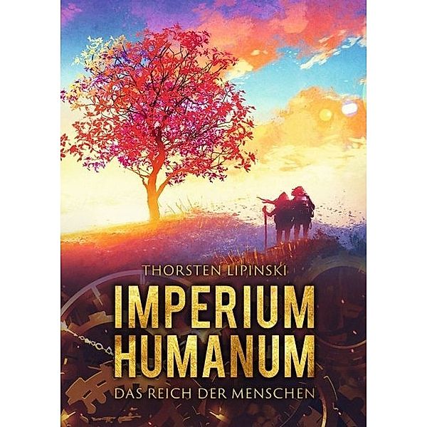 Imperium Humanum - Das Reich der Menschen, Thorsten Lipinski