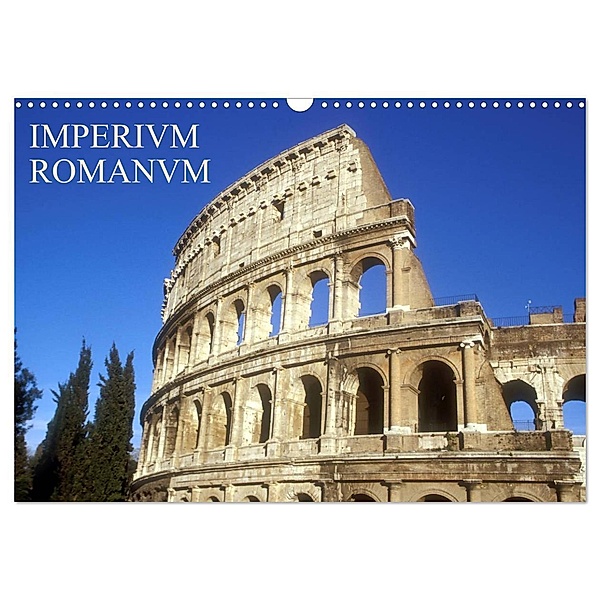 Imperium Romanum (Wandkalender 2024 DIN A3 quer), CALVENDO Monatskalender, Geotop Bildarchiv