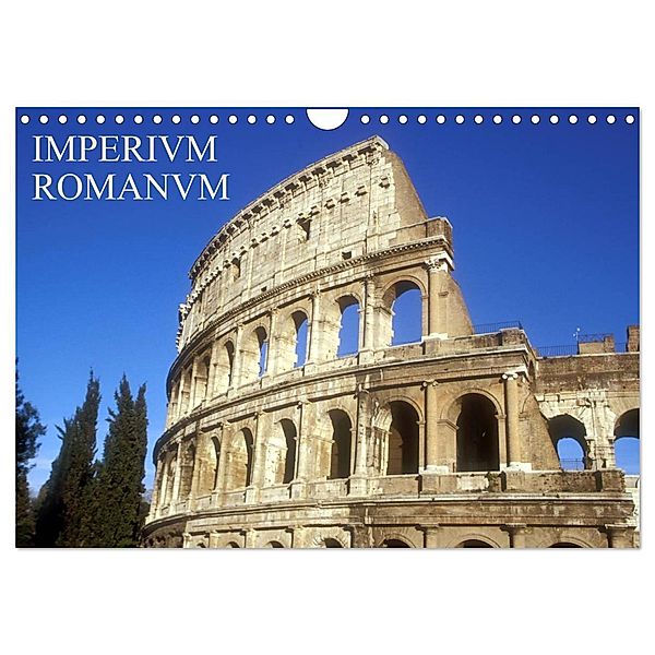 Imperium Romanum (Wandkalender 2024 DIN A4 quer), CALVENDO Monatskalender, Geotop Bildarchiv