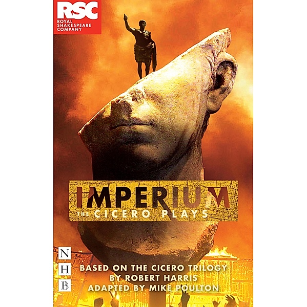Imperium: The Cicero Plays (NHB Modern Plays), Robert Harris