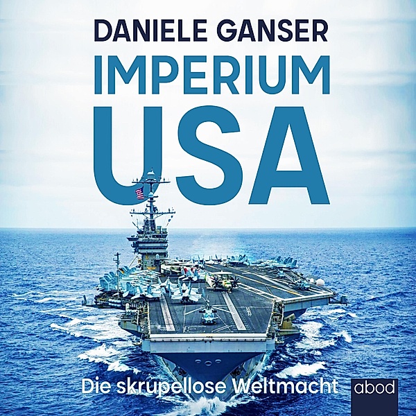 Imperium USA, Daniele Ganser